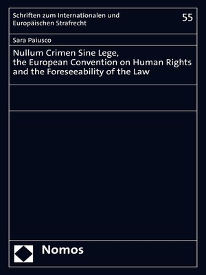 cover image of Nullum Crimen Sine Lege, the European Convention on Human Rights and the Foreseeability of the Law